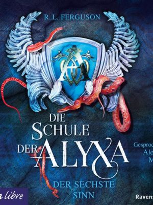 Die Schule der Alyxa. Der sechste Sinn