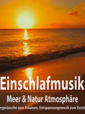 Einschlafmusik (432Hz) Meer Natur Atmosphäre: Wassergeräusche zum Träumen