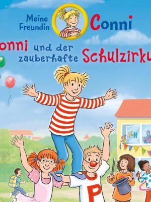 Conni und der zauberhafte Schulzirkus