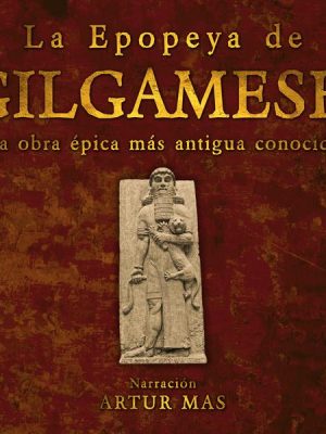 La Epopeya de Gilgamesh