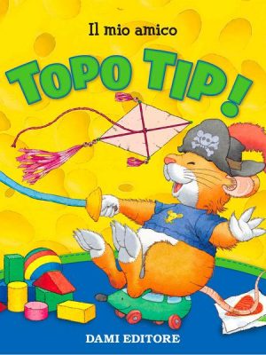 Topo Tip Collection 2: Il mio amico Topo Tip