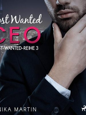 Most Wanted CEO (Most-Wanted-Reihe 3)