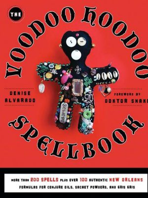 The Voodoo Hoodoo Spellbook