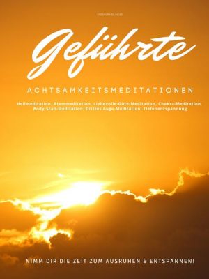 Geführte Achtsamkeitsmeditationen: Nimm dir die Zeit zum Ausruhen & Entspannen!