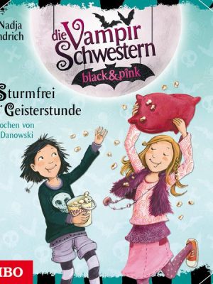 Die Vampirschwestern black & pink. Sturmfrei zur Geisterstunde