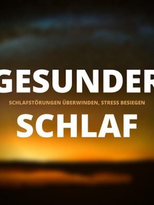 Gesunder Schlaf: Schlafstörungen überwinden