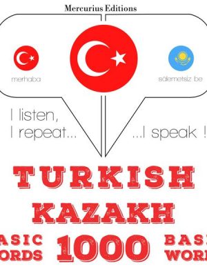 Türkçe - Kazakça: 1000 temel kelime