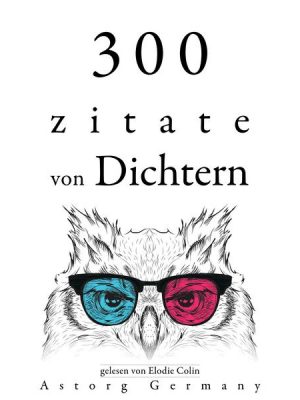 300 Zitate von Dichtern