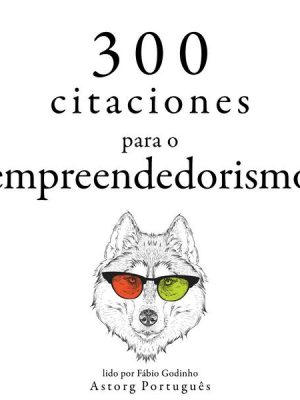 300 citações para empreendedorismo