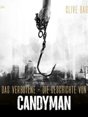 Das Verbotene  - Die Geschichte von Candyman