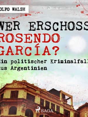 Wer erschoss Rosendo García?