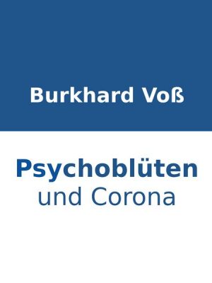 Psychoblüten und Corona