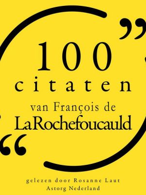 100 citaten van François de la Rochefoucauld