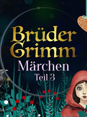 Brüder Grimms Märchen Teil 3