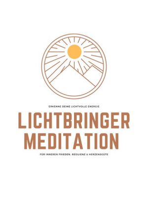 Lichtbringer Meditation für inneren Frieden