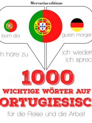 1000 wichtige Wörter auf Portugiesisch für die Reise und die Arbeit