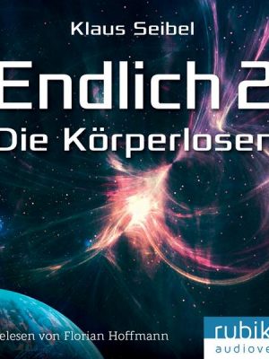 Endlich 2 - Die Körperlosen