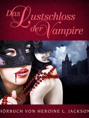 Das Lustschloss der Vampire