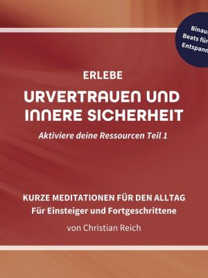 Erlebe Urvertrauen und innere Sicherheit