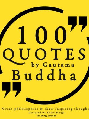 100 quotes by Gautama Buddha: Great philosophers & their inspiring thoughts