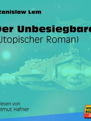 Der Unbesiegbare (Utopischer Roman)