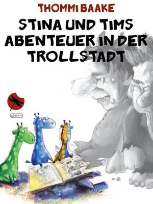 Stina und Tims Abenteuer in der Trollstadt