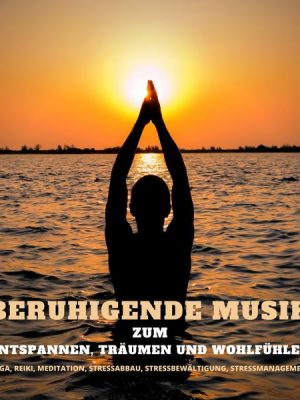 Beruhigende Musik zum Entspannen