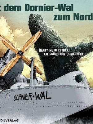 Mit dem Dornier-Wal zum Nordpol