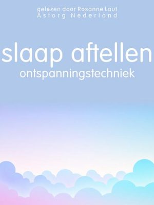 Slaap Aftellen: Ontspanningstechniek