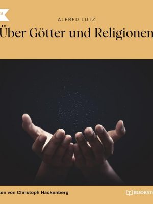 Über Götter und Religionen