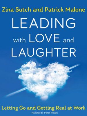 Leading with Love and Laughter