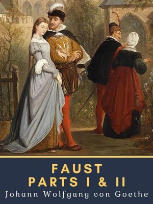 Faust: Parts I & II