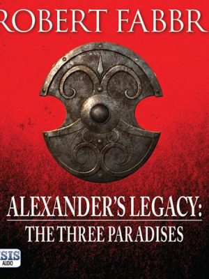Alexander's Legacy: The Three Paradises