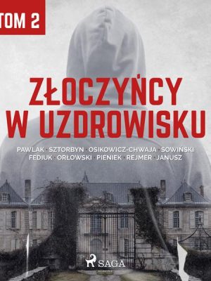 Złoczyńcy w uzdrowisku - tom 2