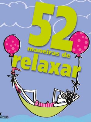 52 maneiras de relaxar