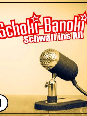 Schoki-Banoki - Schwall ins All