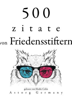 500 Zitate von Friedensstiftern