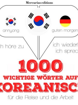 1000 wichtige Wörter auf Koreanisch für die Reise und die Arbeit