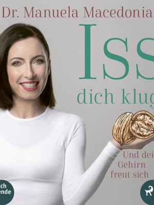 Iss dich klug!: Und dein Gehirn freut sich