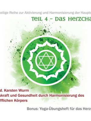 Teil 4 - Das Herzchakra