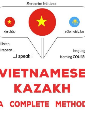 Vietnamese - Kazakh : a complete method