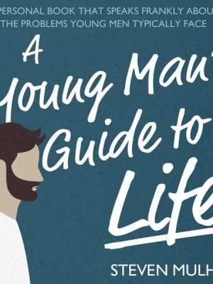 A Young Man's Guide to Life