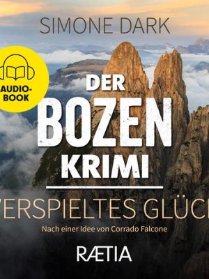 Der Bozen-Krimi: Verspieltes Glück