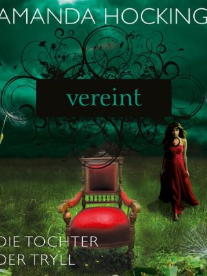 Die Tochter der Tryll 3: Vereint