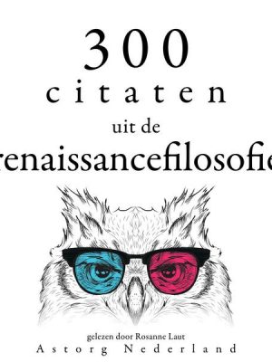 300 citaten uit de renaissancefilosofie