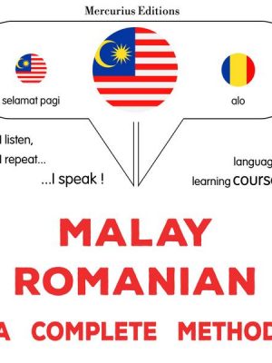 Malay - Romanian : a complete method