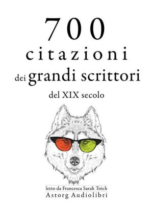 700 citazioni dei grandi scrittori del XIX secolo