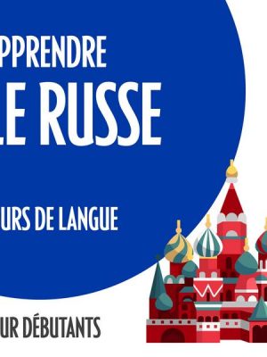 Apprendre le russe (cours de langue pour débutants)
