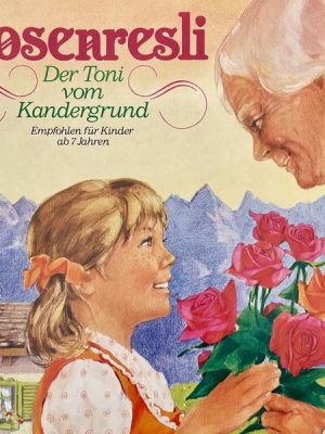 Rosenresli / Der Toni vom Kandergrund