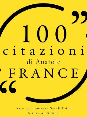 100 citazioni Anatole Francia